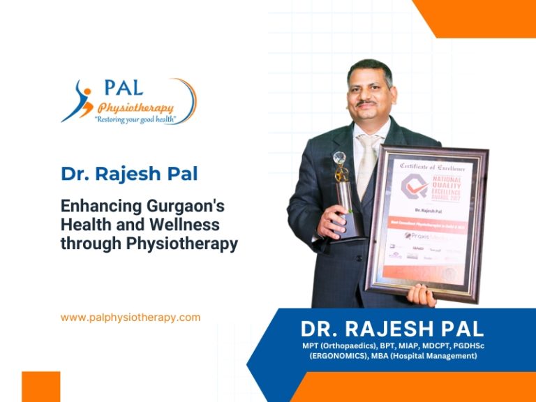 Dr. Rajesh Pal Enhancing Gurgaon's Health and Wellness through Physiotherapy